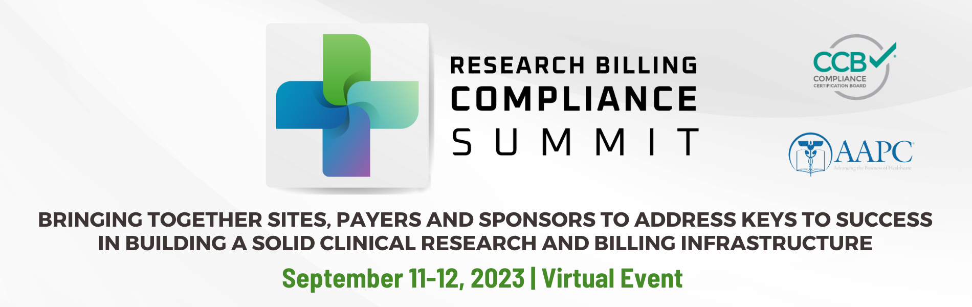 Banner of Research Billing Compliance Summit Virtual Event, Bringing Together sites, payers and sponsors to address keys to success in building a solid clinical research and billing infrastructure, September 11-12, 2023, Virtual Event