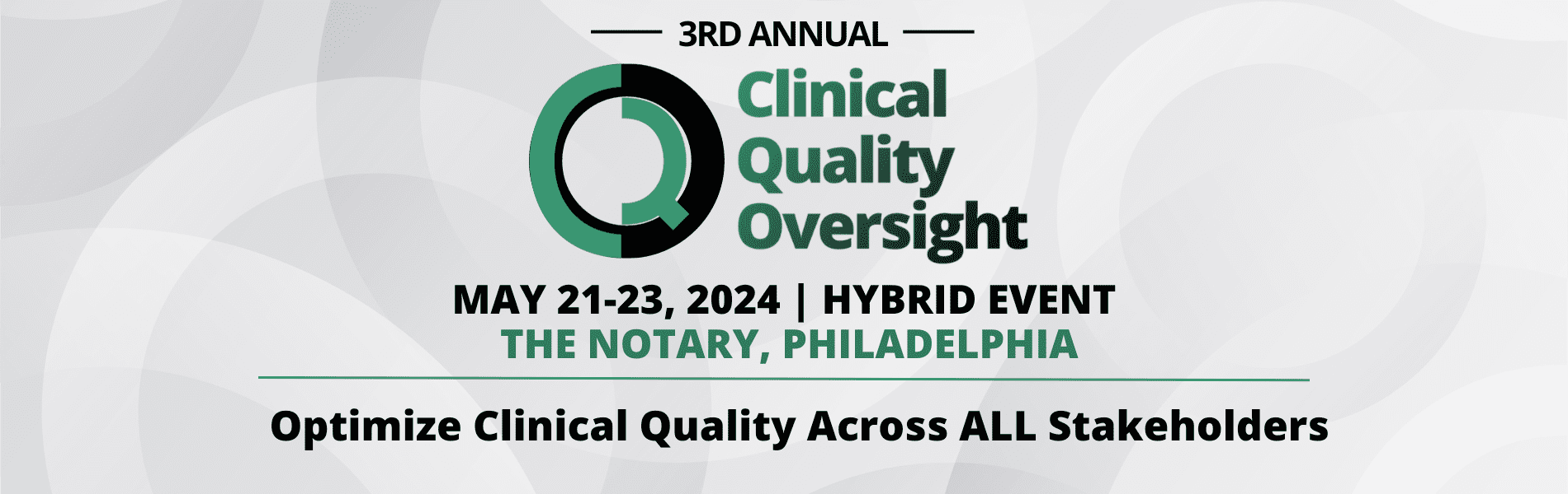 Hero of 3rd Annual Clinical Quality Oversight, May 21-23, 2024 | Hybrid Event, The Notary, Philadelphia