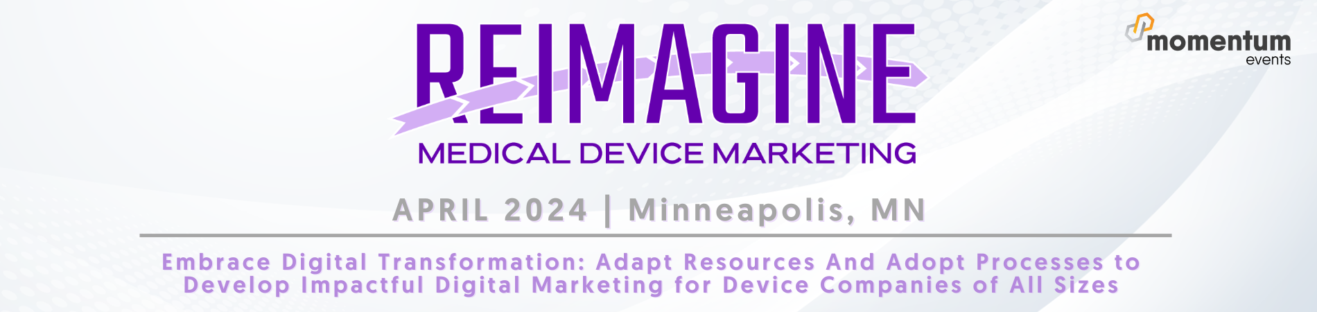 Banner for ReImagine Medical Device Marketing