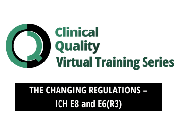 THE CHANGING REGULATIONS – ICH E8 and E6(R3) – Sep 8